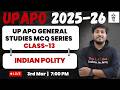 UP APO 2025 | General Studies | Indian Polity Best MCQs | Class 13