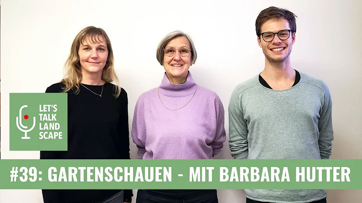 #39: Sind Gartenschauen innovativ?  mit Barbara Hutter