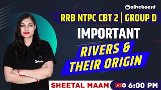 Celebrity Rivers and their Origin- By Sheetal Mam | GROUP D Static GK Preparation | NTPC Static GK Preparation Net Worth