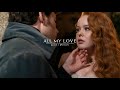 Colin x Penelope - All of my love