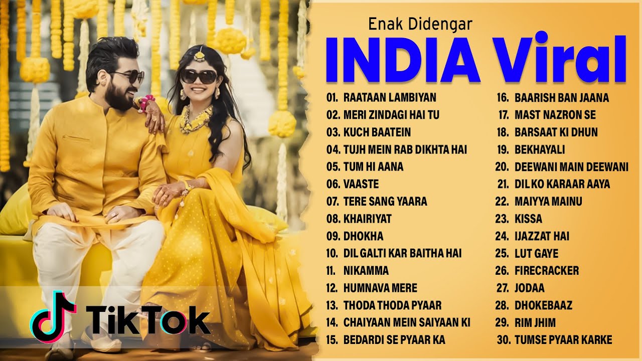 Lagu India Terbaru yang Enak Didengar Saat Ini  Lagu India Viral di Tiktok 2022 Terpopuler