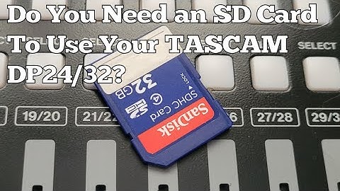 Do You Need an SD Card to Use Your TASCAM DP24/32?
