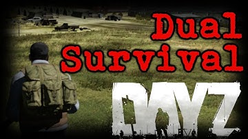 DayZ - Hacker Following Us? (Dual Survival, ArmA II Mod)