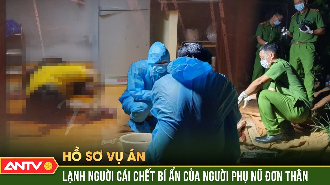 dd xsmb me Cái chết bí ẩn của người phụ nữ đơn thân, tử thi không một vết thương | Hồ sơ vụ án 2024 | ANTV