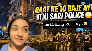 Raat ke 10 baje ayi POLICE- Delhi