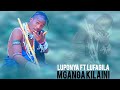 LUPONYA MAYIKU LUPEMBE FT LUFAGILA UJUMBE WA MGANGA KILAINI AUDIO LUPONYA MAYIKU LUPEMBE FT LUFAGILA UJUMBE WA MGANGA KILAINI AUDIO