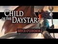 Child of the Daystar - Bryce O'Connor - Book Trailer 