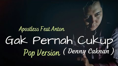 Denny Caknan Gak Pernah Cukup Cover versi Modern Pop