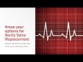 HealthyU webinar series - Heart smart: Know your options for aortic valve replacement