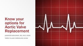 HealthyU webinar series - Heart smart: Know your options for aortic valve replacement
