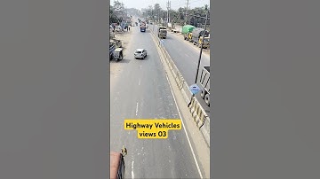 Highway Vehicles views 03 #highwaysafety #automobile #shortsfeed