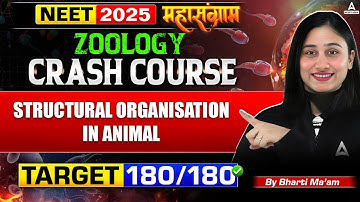 Structural Organisation in Animals in ONE SHOT | NEET 2025: Zoology Crash Course by Bharti Singh!