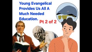 Young Evangelical Provides a Much Needed Education - Part 2 of 2
