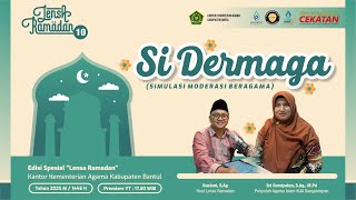 Lensa Ramadan#10 Kankemenag Agama Kab. Bantul Tahun 1446 H 'Si Dermaga (Simulasi Moderasi Beragama)'