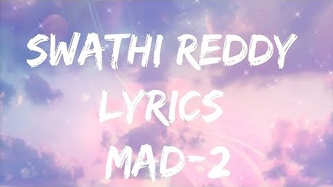 Swathi Reddy Lyric  Video | Mad Square | LYRICS ENGLISH|