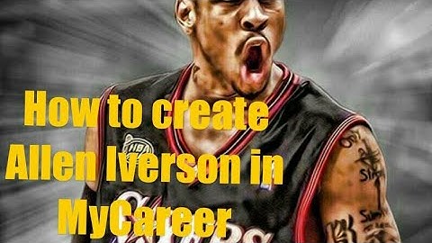 How to create Allen Iverson in MyCareer Nba2k17