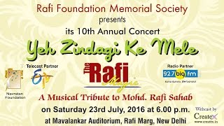 The Rafi Magic: Yeh Zindagi Ke Mele - Rafi Foundation Memorial Society