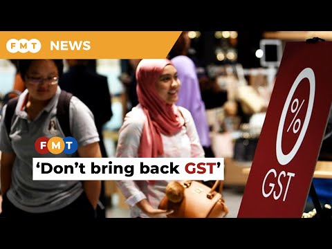 Don’t bring back GST, prices of goods will rise, says PH