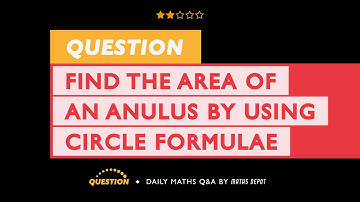 Find the AREA of an ANNULUS
