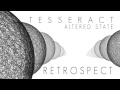 TESSERACT - Retrospect (Album Track)