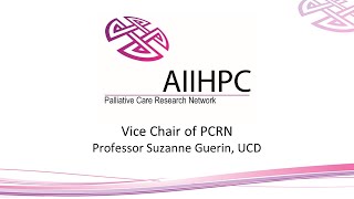 Prof Suzanne Guerin, 10th Annual Palliative Care Research Network Symposium Opening remarks