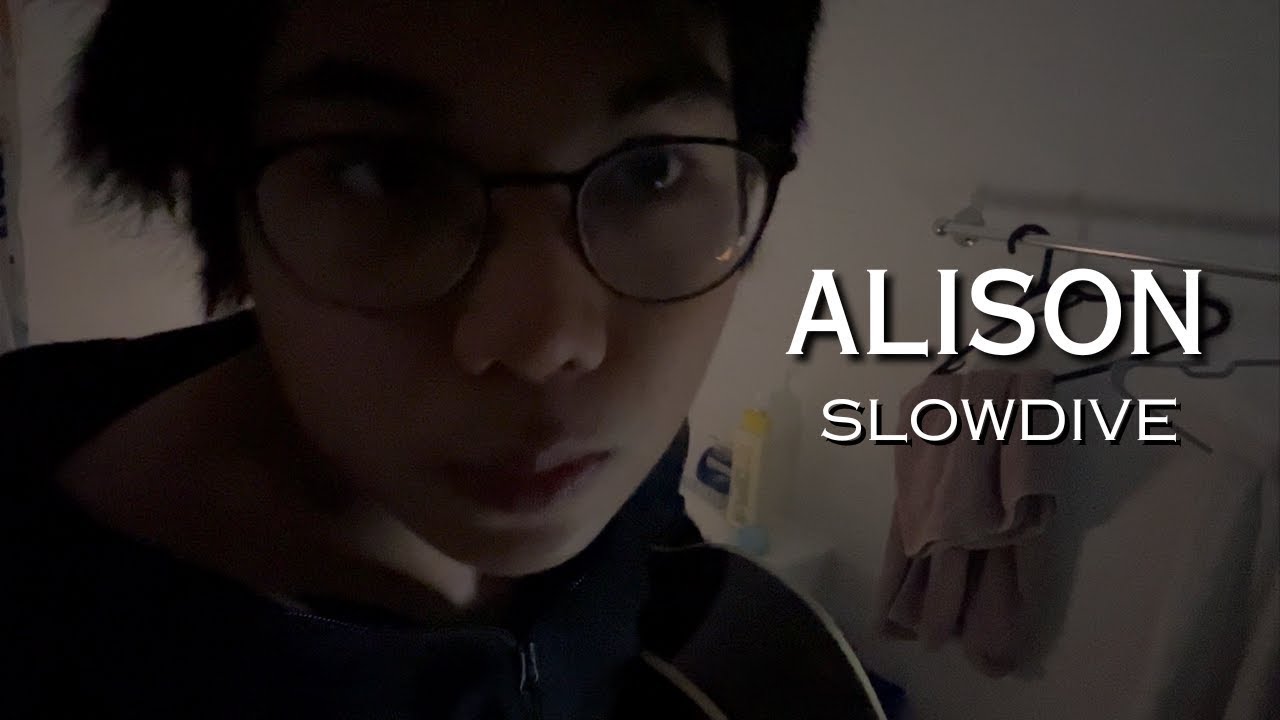 Alison - Slowdive (slow acoustic cover)