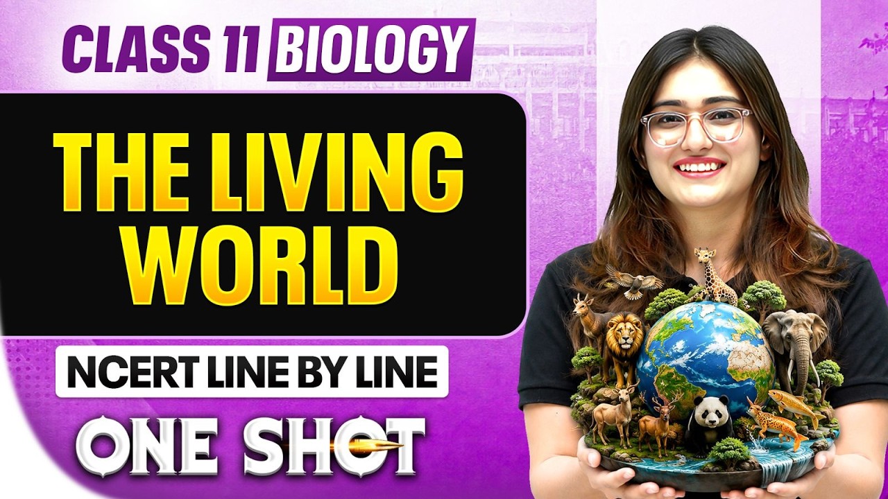The Living World Biology Class 11 ONE SHOT | Biology Chapter 1 | NCERT Line by Line | Aarushi Ma'am