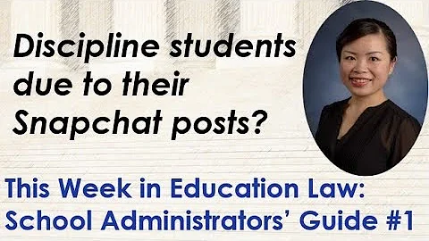 Education Law: Can schools discipline students because of students’ off-campus speech on Snapchat?