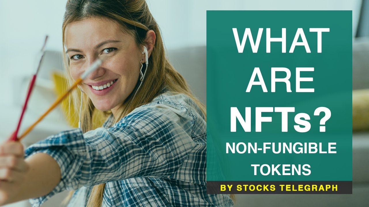 What is NFT? | Here’s What You Should Know | NFTs Explained | Stocks Telegraph