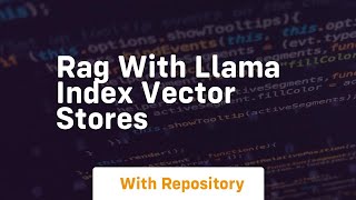 rag with llama index vector stores