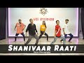 Shanivaar Raati | Bollywood Dance Video | UCI Studios | Agra