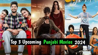 Top 3 Upcoming Punjabi Movies 2024, New Punjabi Movies 2024, #punjabicinema