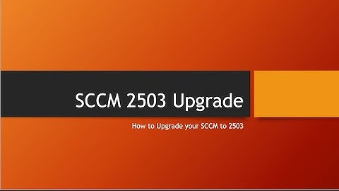 SCCM 2503 Upgrade