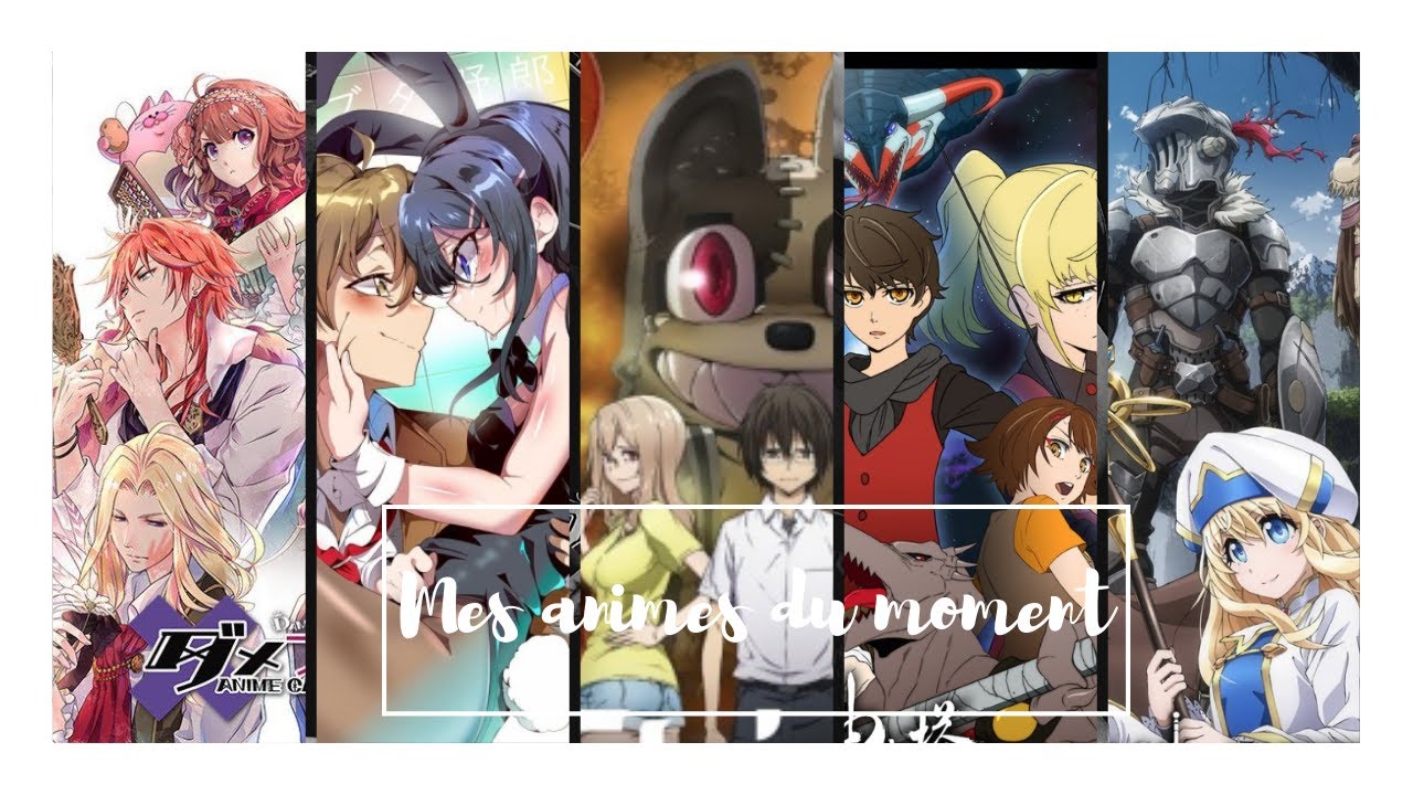 Mes animes  du  moment  4 YouTube