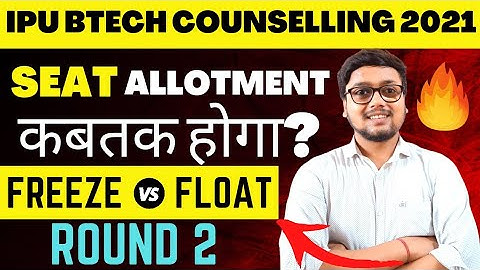 IPU SEAT ALLOTMENT ROUND 2 | IPU BTECH COUNSELLING 2021🔥| IPU CHOICE FILLING 2021 | IP UNIVERSITY