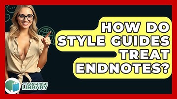 How Do Style Guides Treat Endnotes? - The Language Library