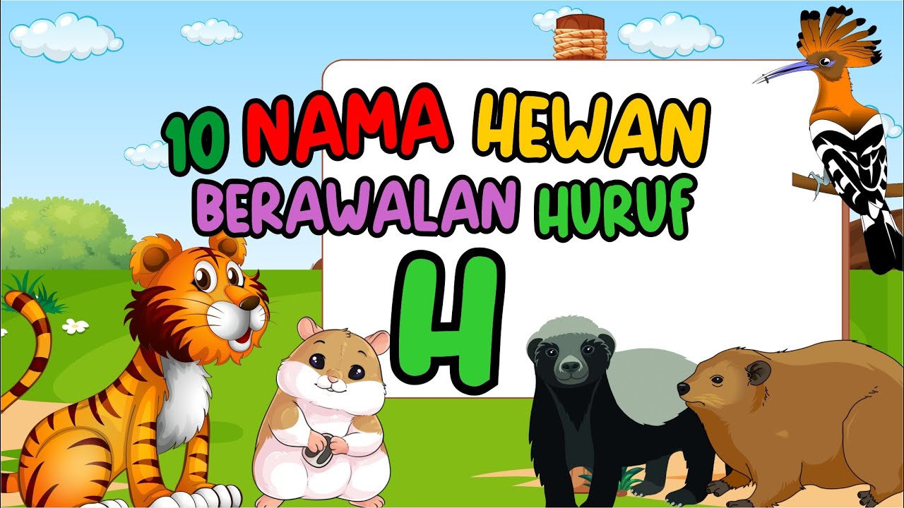10 NAMA HEWAN BERAWALAN HURUF H - YouTube
