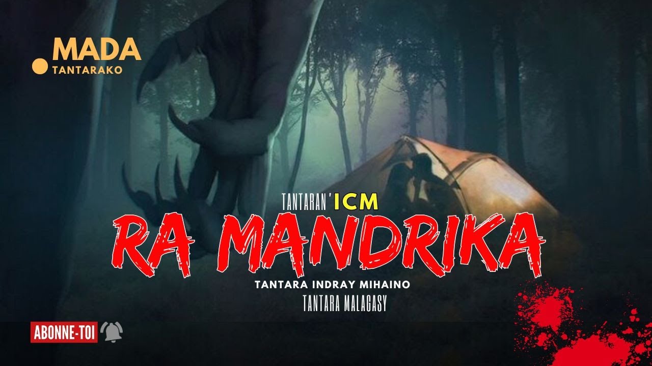Tantara Malagasy - RA MANDRIKA - (Tantaran' ICM) 👍💕ABONNEO NY PEJY TSIKA 💖