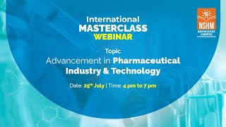 Masterclass Webinar - Advancement in Pharmaceutical Industry & Technology