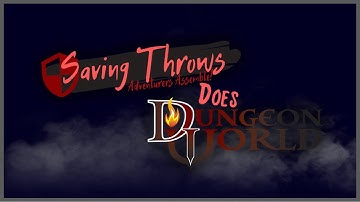 SavingThrows Does Dungeon World Part 2