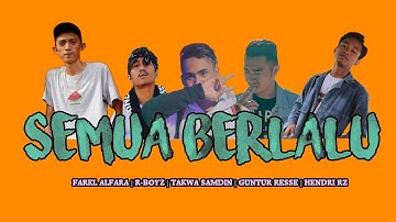 Semua berlalu-_-Farel alfara Ft Takwa X R-Boyz X Hendri RZ X Guntur Resse [prod. by Magestick record
