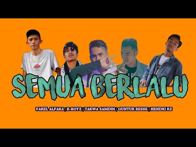 Semua berlalu-_-Farel alfara Ft Takwa X R-Boyz X Hendri RZ X Guntur Resse [prod. by Magestick record