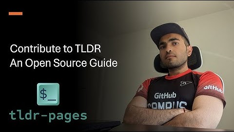 How to Contribute to TLDR: An Open Source Guide