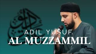 Surah Al Muzzammil | Adil Yusuf | Fajr recitation