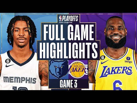 Los Angeles Lakers vs. Memphis Grizzlies Full Game 3 Highlights | Apr 22 | 2022-2023 NBA Playoffs