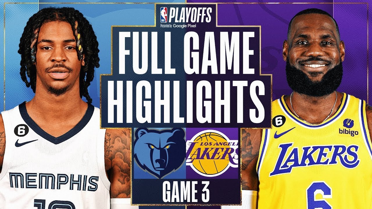 Los Angeles Lakers vs. Memphis Grizzlies Full Game 3 Highlights | Apr 22 | 2022-2023 NBA Playoffs