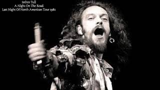 Jethro Tull - A Night On The Road - Last Night Of North American Tour 1981