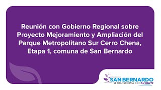 Reunión avances proyecto mejoramiento Parque Metropolitano Cerro Chena