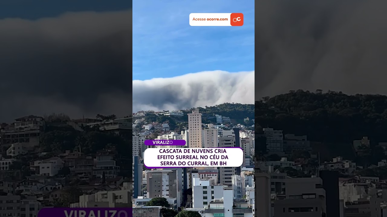 CASCATA DE NUVENS cria efeito surreal no céu da Serra do Curral, em BH