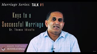 Keys of a Strong Marriage | Marriage Series: Talk #1 | Dr. Thomas Idiculla (MALAYALAM)